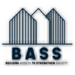 BASS (Building Assets To Strengthen Society)